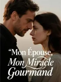 Couverture du roman Mon Épouse, Mon Miracle Gourmand