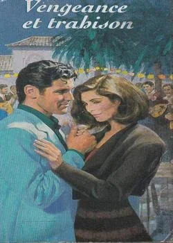 Couverture du roman Trahison et Vengeance