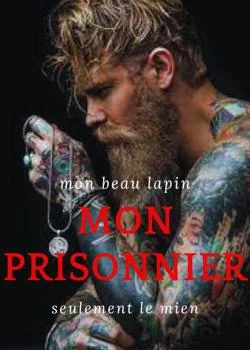 Couverture du roman Mon prisonnier