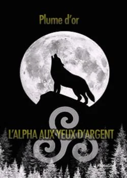Couverture du roman L'ALPHA AUX YEUX D'ARGENT.