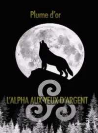 Couverture du roman L'ALPHA AUX YEUX D'ARGENT.