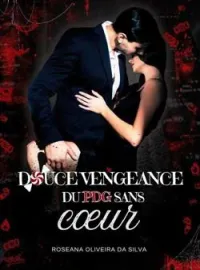 Couverture du roman La douce vengeance d'un PDG sans cœur