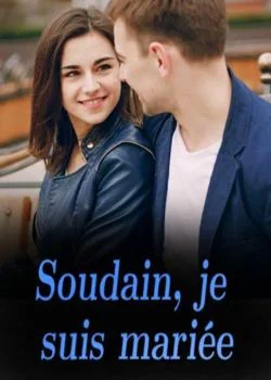 Couverture du roman Soudain, je suis mariée