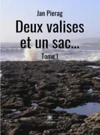 Couverture du roman Deux valises et un sac... - Tome I