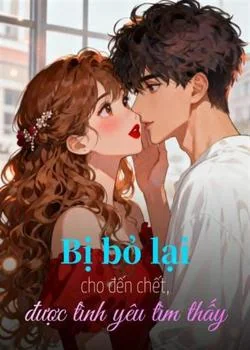 Bìa tiểu thuyết Bị bỏ lại cho đến chết, được tình yêu tìm thấy