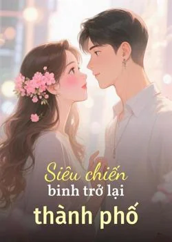 Bìa tiểu thuyết Siêu chiến binh trở lại thành phố