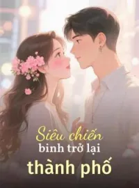 Bìa tiểu thuyết Siêu chiến binh trở lại thành phố