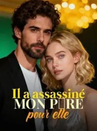 Il a assassiné mon père pour elle