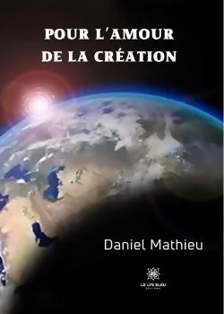 Couverture du roman Pour l'amour de la création