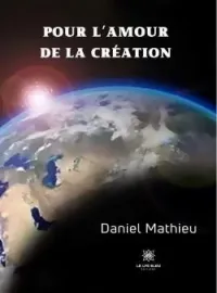 Couverture du roman Pour l'amour de la création