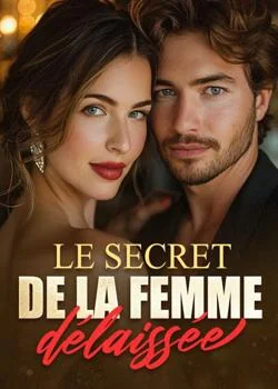 Couverture du roman Le secret de la femme délaissée