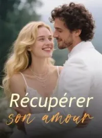 Couverture du roman Récupérer son amour
