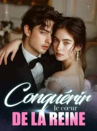 Couverture du roman Conquérir le cœur de la reine