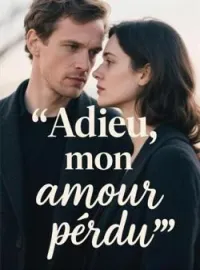 Couverture du roman Adieu, mon amour perdu