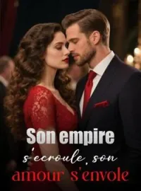 Couverture du roman Son empire s'écroule, son amour s'envole