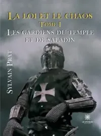 Couverture du roman La loi et le chaos - Tome 1: Les gardiens du temple et de Saladin