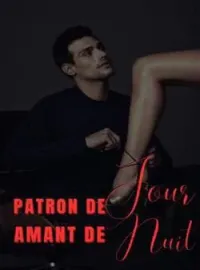 Couverture du roman Patron de jour, Amant de nuit 