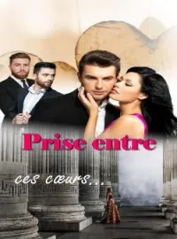 Couverture du roman Prise entre ces cœurs