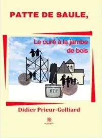 Couverture du roman Patte de saule, le curé à la jambe de bois