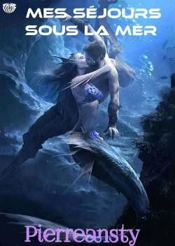 Couverture du roman MES SEJOURS SOUS LA MER