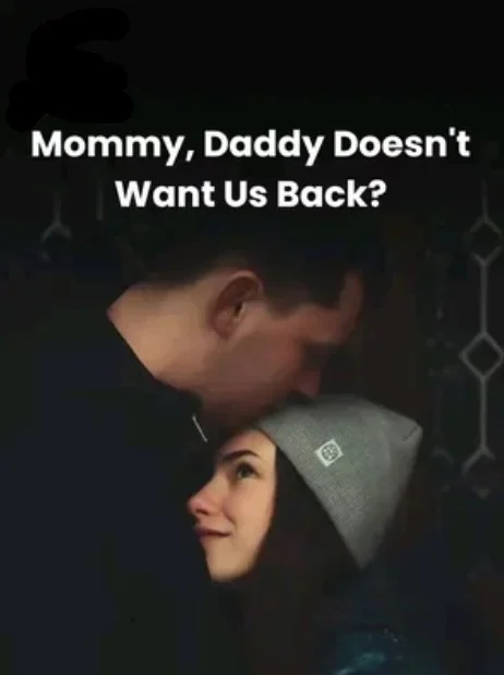 Mommy, Daddy Doesn't Want Us Back? Novel Cover