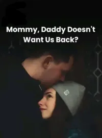 Mommy, Daddy Doesn't Want Us Back?