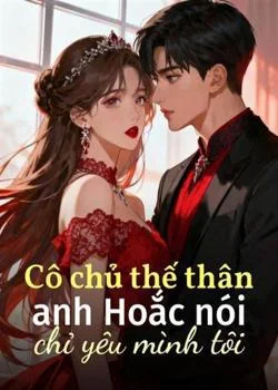 Bìa tiểu thuyết Cô chủ thế thân, anh Hoắc nói chỉ yêu mình tôi