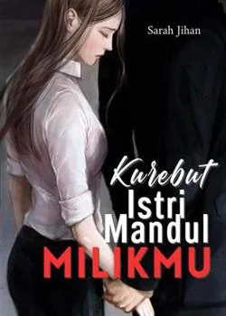 Kurebut Istri Mandul Milikmu