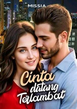 Cinta Datang Terlambat