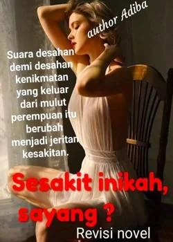 Sampul Novel Sesakit Inikah, sayang ?