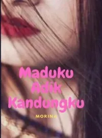Sampul Novel Maduku Adik Kandungku