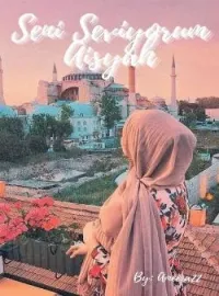 Seni Seviyorum Aisyah