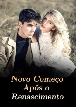Capa do romance Novo Começo Após o Renascimento