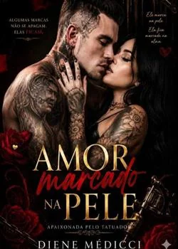 Capa do romance Amor Marcado na Pele (Apaixonada Pelo Tatuador) 