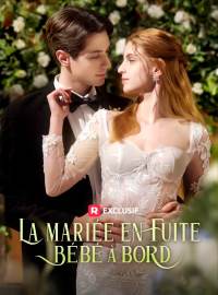 La mariée en fuite, bébé à bordMini-dramas