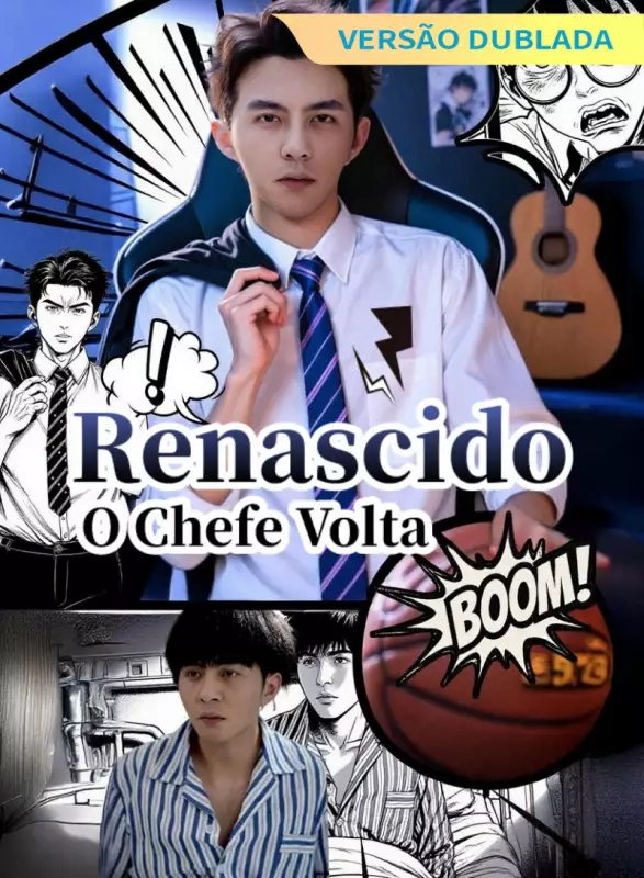 [Versão Dublada] Renascido: O Chefe VoltaMini Séries