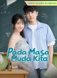 [Versi suara dubbing] Pada Masa Muda KitaMini Seri
