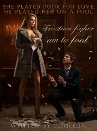 She Played Poor for Love; He Played Her for a Fool