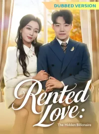 [Dubbed Version] Rented Love: The Hidden BillionaireMini Series
