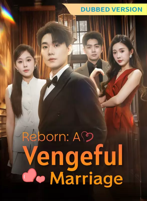 [Dubbed Version]Reborn: A Vengeful Marriage Mini Series