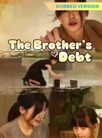 [Dubbed Version] The Brother’s DebtMini Series