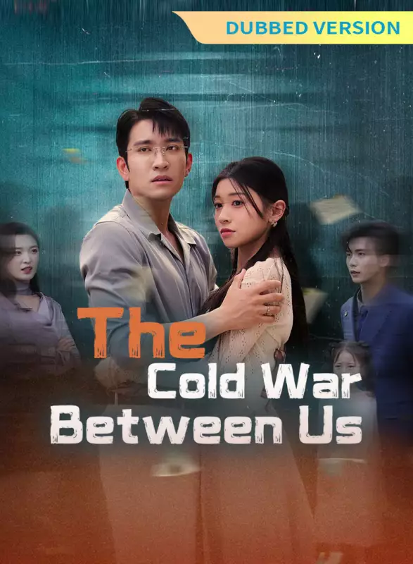 [Dubbed Version] The Cold War Between Us Mini Series