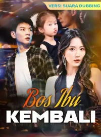 [Versi dubbed] Bos Ibu kembaliMini Seri