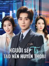 Người Sếp Tốt Tạo Nên Huyền ThoạiPhim ngắn