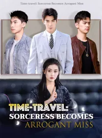 Time-travel: Sorceress Becomes Arrogant MissMini Series