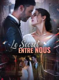 Le Secret Entre NousMini-dramas