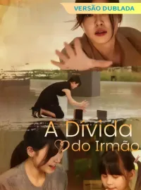 [Versão Dublada] A Dívida do IrmãoDramas Curtos