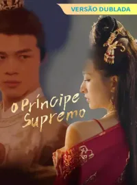 [Versão Dublada] O Príncipe SupremoMini Séries
