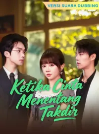 [Versi suara dubbing] Ketika Cinta Menentang TakdirDrama Pendek