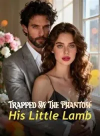 Trapped By The Phantom: His Little LambShort Dramas